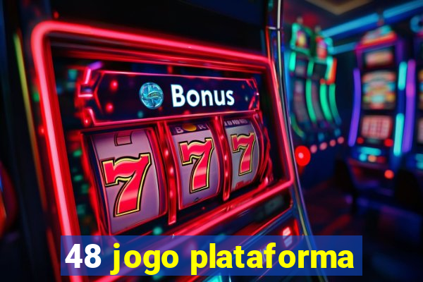 48 jogo plataforma